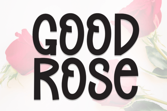 Good Rose Font: A Handwritten Touch for Your Brand