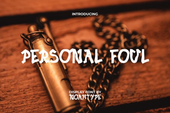 Personal Foul Font: A Campaign Designer's Secret for Street-Style Impact