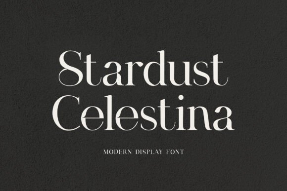 Stardust Celestina: A Modern Display Font for Distinctive Branding